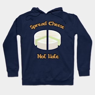 Spreed Cheese Not Hate Hoodie